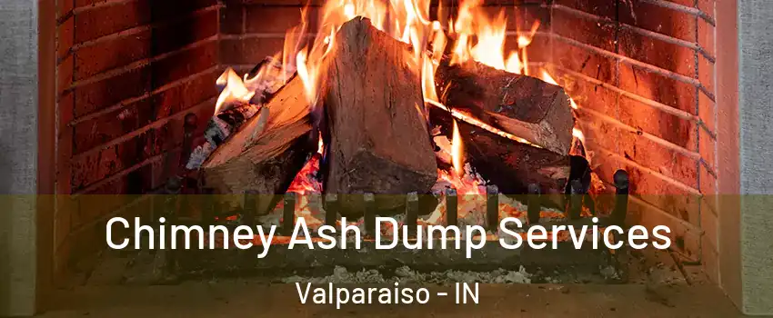  Chimney Ash Dump Services Valparaiso - IN
