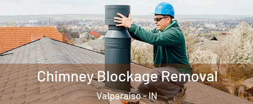  Chimney Blockage Removal Valparaiso - IN