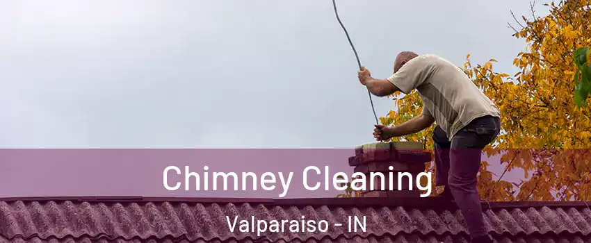  Chimney Cleaning Valparaiso - IN