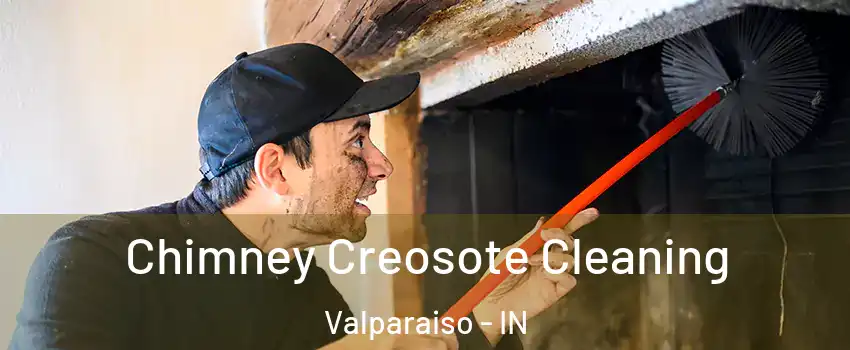  Chimney Creosote Cleaning Valparaiso - IN