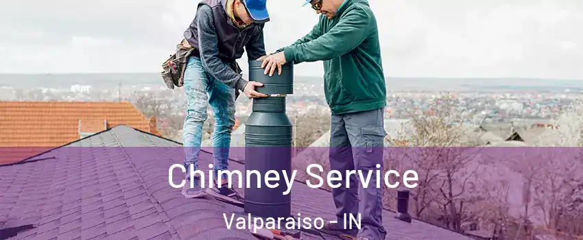  Chimney Service Valparaiso - IN