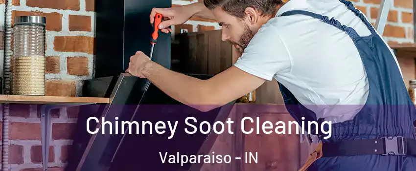 Chimney Soot Cleaning Valparaiso - IN