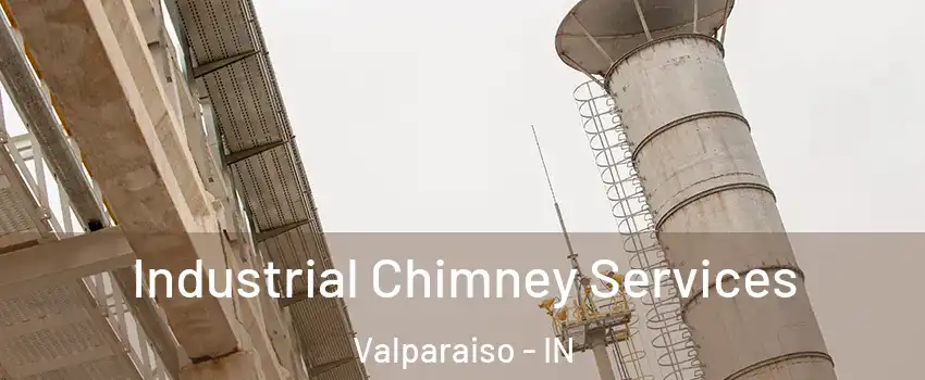  Industrial Chimney Services Valparaiso - IN