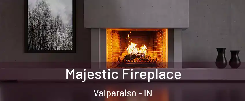  Majestic Fireplace Valparaiso - IN
