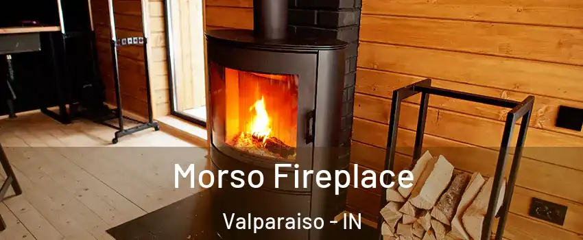  Morso Fireplace Valparaiso - IN