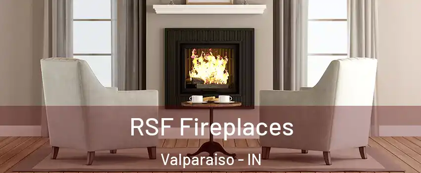  RSF Fireplaces Valparaiso - IN