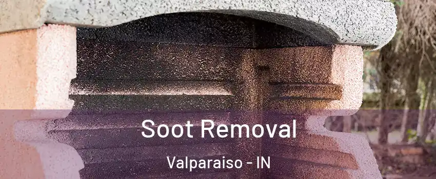  Soot Removal Valparaiso - IN
