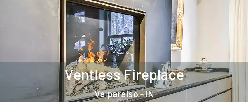  Ventless Fireplace Valparaiso - IN